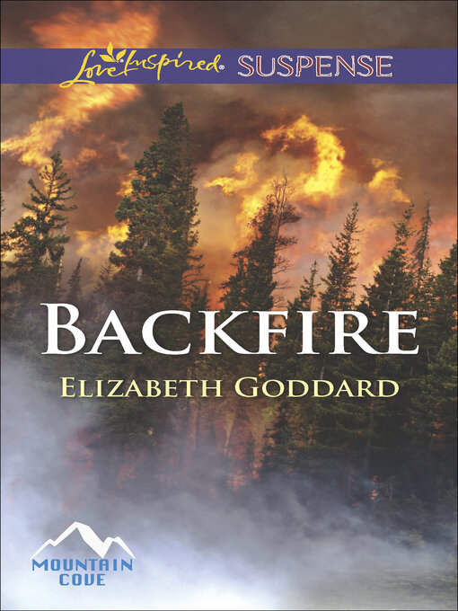Title details for Backfire by Elizabeth Goddard - Available